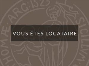 Vous êtes locataire